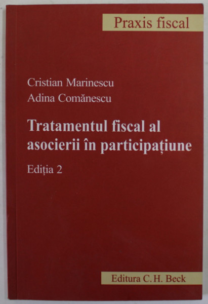 TRATAMENTUL FISCAL AL ASOCIERII IN PARTICIPATIUNE de CRISTIAN MARINESCU si ADINA COMANESCU , 2011