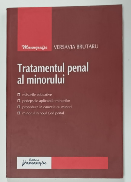 TRATAMENTUL PENAL AL MINORULUI de VERSAVIA BRUTARU , 2012