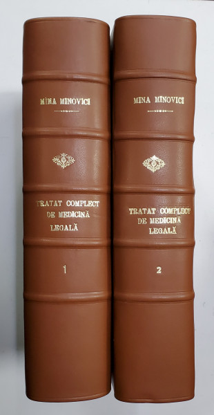 TRATAT COMPLET DE MEDICINA LEGALA CU LEGISLATIA ...de DR. MINA MINOVICI, VOL. I-II - BUCURESTI, 1928/1930