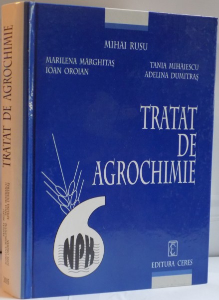 TRATAT DE AGROCHIMIE de MIHAI RUSU...ADELINA DUMITRAS , 2005