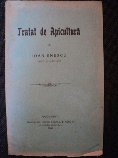 TRATAT DE APICULTURA de IOAN ENESCU, BUC. 1908