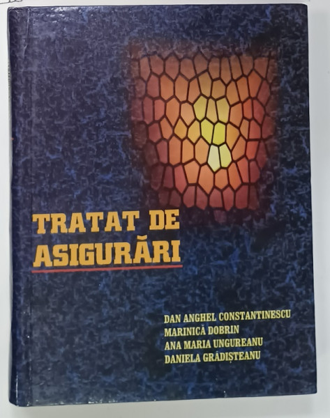 TRATAT DE ASIGURARI de DAN ANGHEL CONSTANTINESCU ...DANIELA GRADISTEANU , 1999