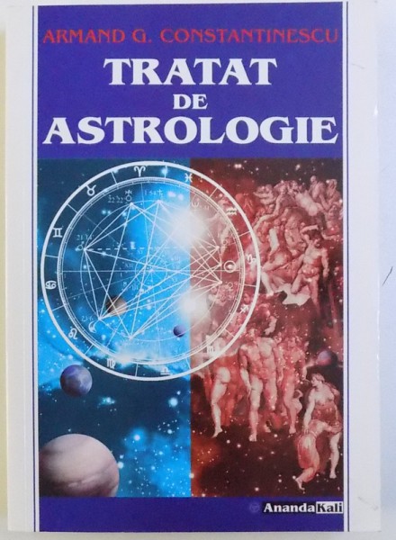 TRATAT DE ASTROLOGIE de ARMAND G. CONSTANTINESCU , 2011
