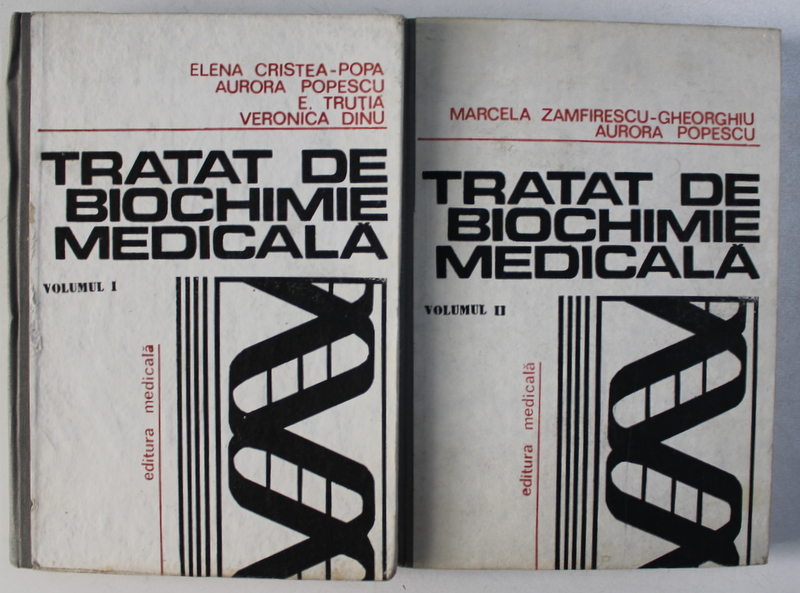 TRATAT DE BIOCHIMIE MEDICALA VOL. I-II de ELENA CRISTEA POPA , AURORA POPESCU , E. TRUTIA , VERONICA DINU , 1991