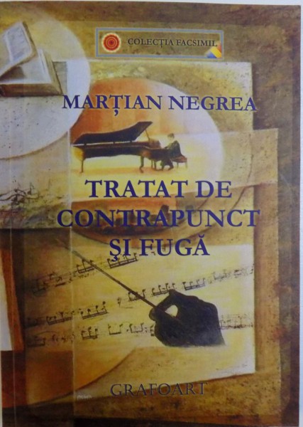 TRATAT DE CONTRAPUNCT SI FUGA de MARTIAN NEGREA, 2013