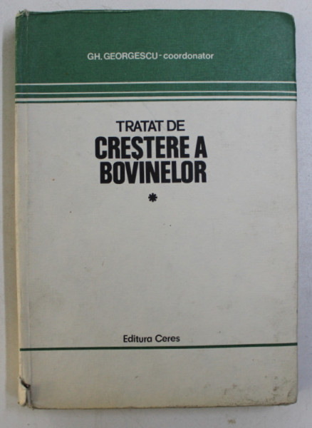 TRATAT DE CRESTEREA BOVINELOR de GH. GEORGESCU , 1988