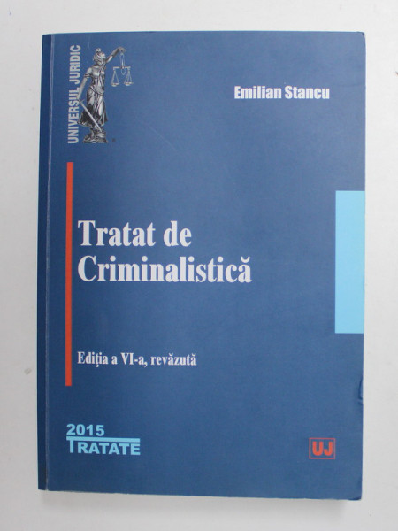TRATAT DE CRIMINALISTICA de EMILIAN STANCU , 2015