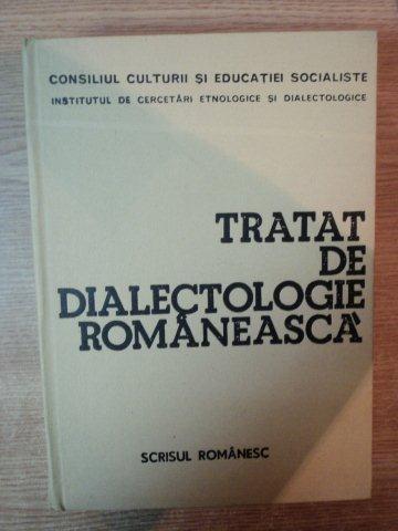 TRATAT DE DIALECTOLOGIE ROMANEASCA de VALERIU RUSU , 1984