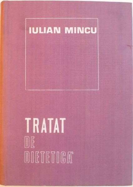 TRATAT DE DIETETICA de IULIAN MINCU, 1974 , DEDICATIE