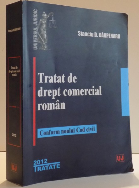 TRATAT DE DREPT COMERCIAL ROMAN de STANCIU D. CARPENARU , EDITIA A III-A , 2012