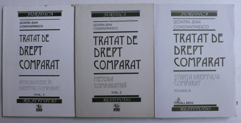 TRATAT DE DREPT COMPARAT , VOL. I - III de LEONTIN - JEAN CONSTANTINESCO , 1997 - 2001