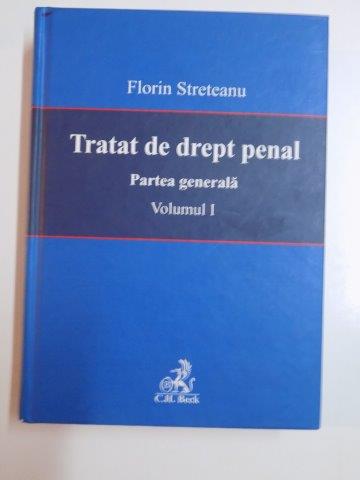 TRATAT DE DREPT PENAL PARTEA GENERALA VOLUMUL I de FLORIN STRETEANU 2008