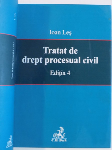 TRATAT DE DREPT PROCESUAL CIVIL de IOAN LES , EDITIA A IV A , 2008