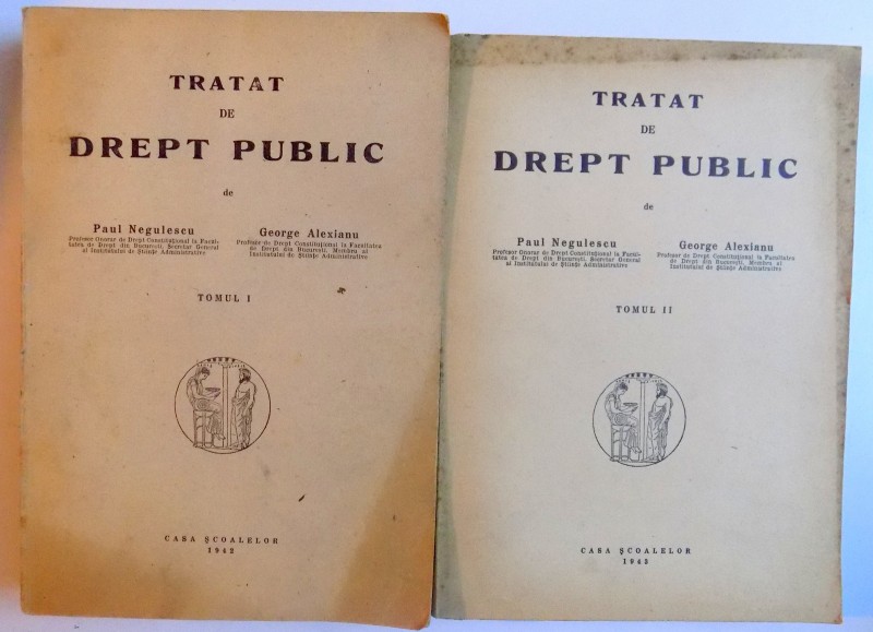 TRATAT DE DREPT PUBLIC de PAUL NEGULESCU si GEORGE ALEXIANU, VOL I-II 1942