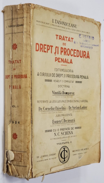 TRATAT DE DREPT SI PROCEDURA PENALA , de I. TANOVICEANU , EDITIUNEA A DOUA , revazut de VINTILA DONGOROZ , VOLUMUL I , 1924