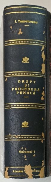 TRATAT DE DREPT SI PROCEDURA PENALA , de I. TANOVICEANU , EDITIUNEA A DOUA , revazut de VINTILA DONGOROZ , VOLUMUL I , 1924