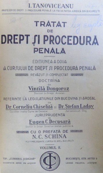 TRATAT DE DREPT SI PROCEDURA PENALA, EDITIA A II-A A CURSULUI DE DREPT PENAL SI PROCEDURA PENALA, VOL. II de I. TANOVICEANU, 1924