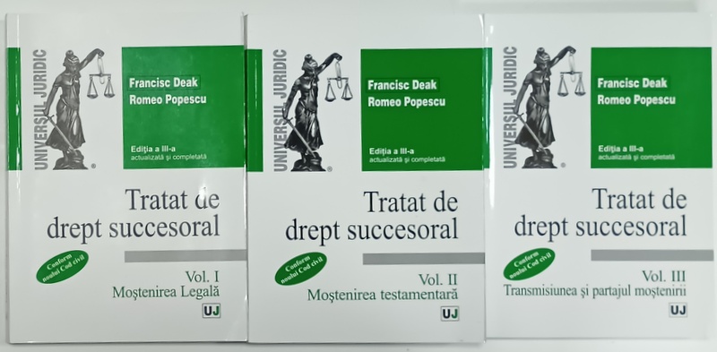 TRATAT DE DREPT SUCCESORAL de FRANCISC DEAK si ROMEO POPESCU , VOLUMELE  I - III , 2013 - 2014 , PREZINTA SUBLINIERI *