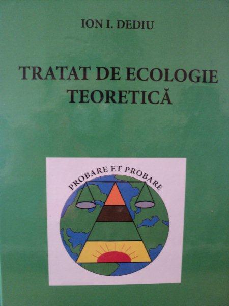 TRATAT DE ECOLOGIE TEORETICA-ION I. DEDIU,2007