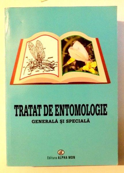 TRATAT DE ENTOMOLOGIE GENERALA SI SPECIALA de IOAN ROSCA...MICU LAVINIA MADALINA , 2011