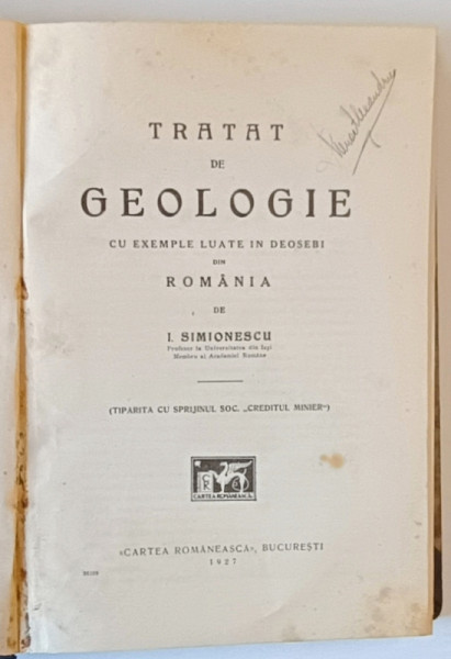 TRATAT DE GEOLOGIE CU EXEMPLE LUATE IN DEOSEBI DIN ROMANIA de I. SIMIONESCU  1927 * LEGATURA VECHE