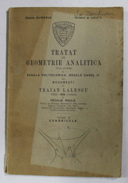 TRATAT DE GEOMETRIE ANALITICA de TRAIAN LALESCU , CAIETUL 3 - CUADRICELE , EDITIE INTERBELICA