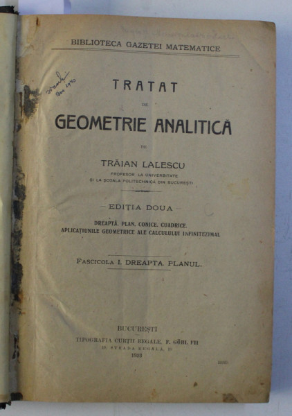 TRATAT DE GEOMETRIE ANALITICA de TRAIAN LALESCU , EDITIA A DOUA , COLEGAT DE PATRU CARTI , FASCICULELE I - IV ,   1922 - 1927
