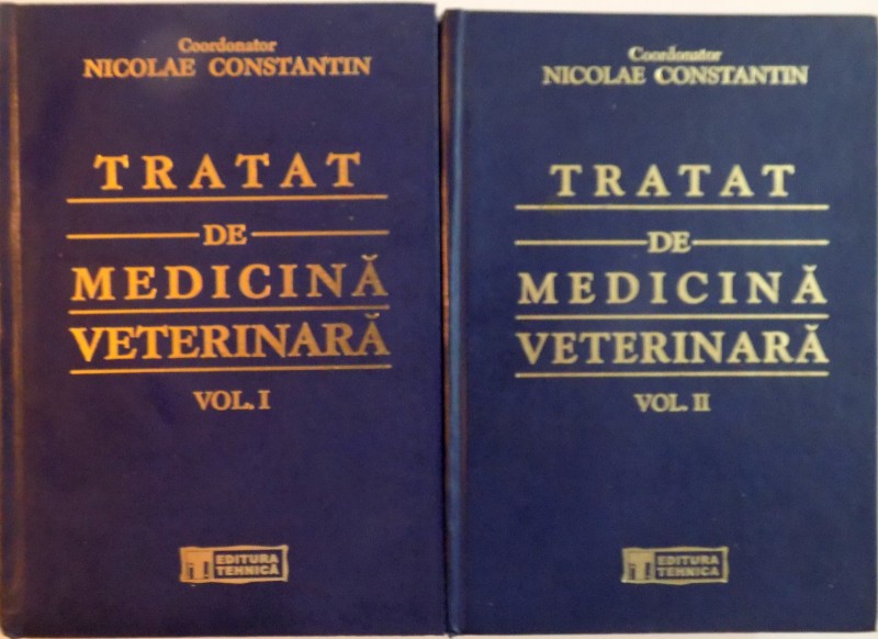 TRATAT DE MEDICINA VETERINARA, VOL. I - II de NICOLAE CONSTANTIN, 2001