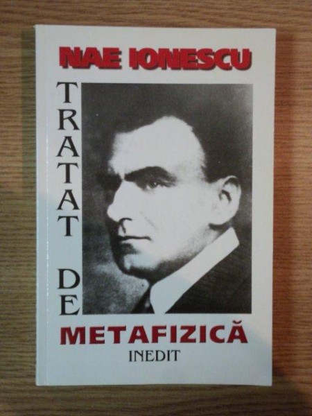 TRATAT DE METAFIZICA de NAE IONESCU , 1999