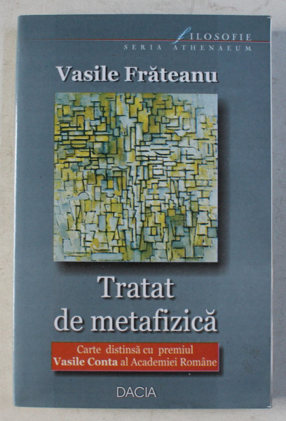 TRATAT DE METAFIZICA ED. a - II - a de VASILE FRATEANU , 2006