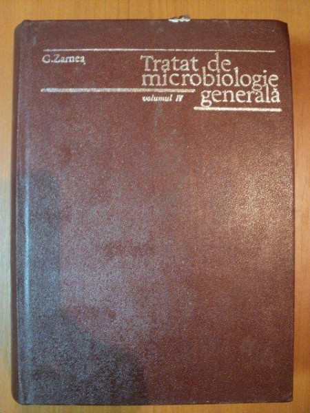 TRATAT DE MICROBIOLOGIE GENERALA VOL. IV de G. ZARNEA , 1990