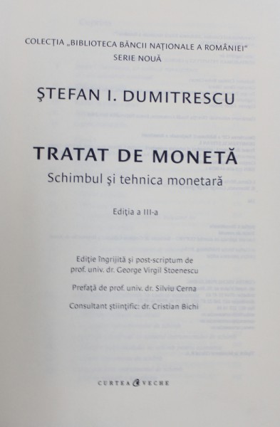 TRATAT DE MONETA - SCHIMBUL SI TEHNICA MONETARA de STEFAN I. DUMITRESCU , 2018