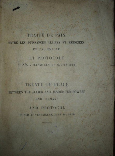 Tratat de Pace intre Puterile Aliate si Germania, protocolul de la Versailles semnat la 28 Iunie 1919