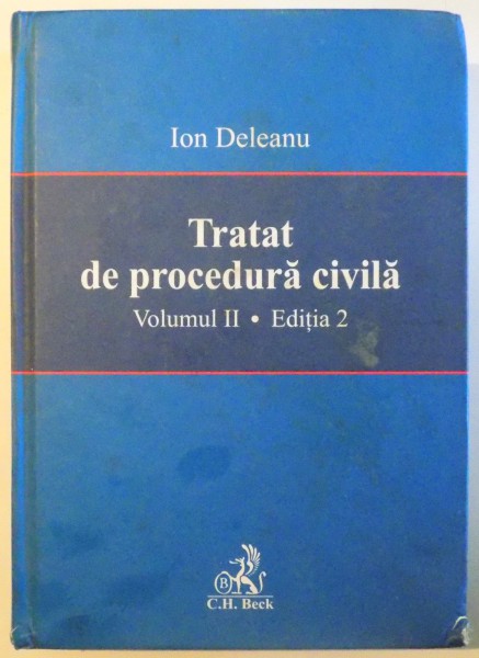 TRATAT DE PROCEDURA CIVILA de  ION DELEANU VOL II , EDITIA 2