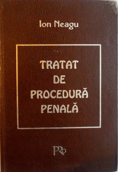 TRATAT DE PROCEDURA PENALA de ION NEAGU, 1997