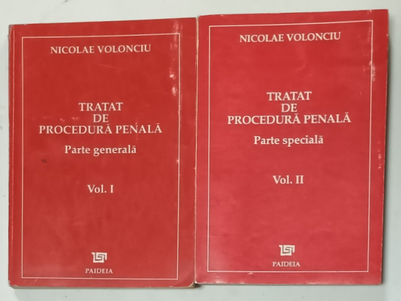TRATAT DE PROCEDURA PENALA de NICOLAE VOLONCIU , VOLUMELE I - II , PARTE GENERALA / PARTE SPECIALA  , 1993 -1994