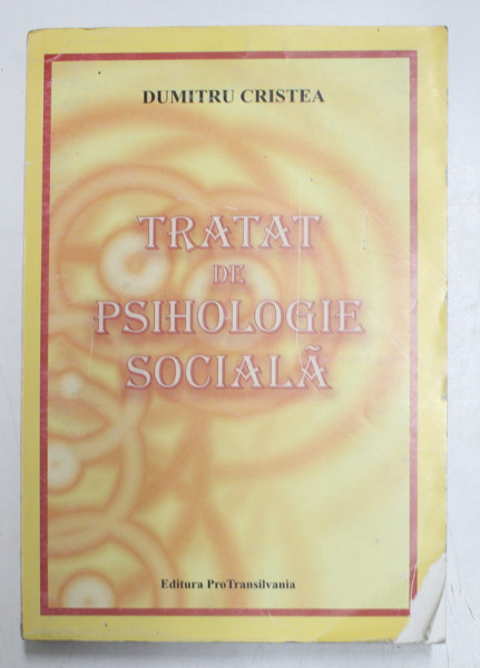 TRATAT DE PSIHOLOGIE SOCIALA de DUMITRU CRISTEA , 2007