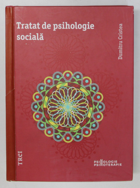 TRATAT DE PSIHOLOGIE SOCIALA de DUMITRU CRISTEA , 2015 *COTOR REFACUT