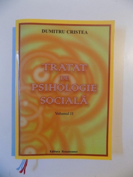 TRATAT DE PSIHOLOGIE SOCIALA , VOL. II  de DUMITRU CRISTEA , 2011