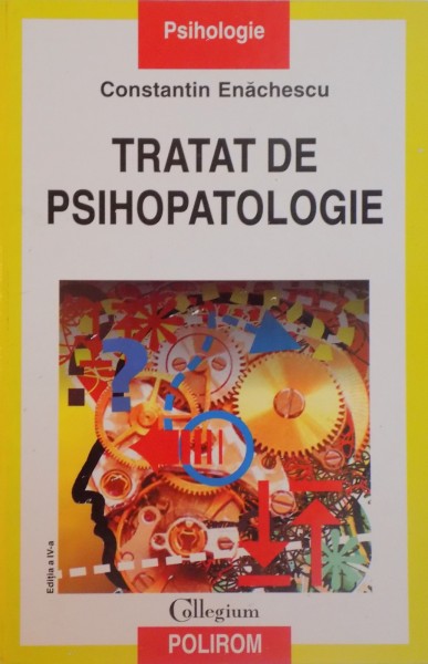 TRATAT DE PSIHOPATOLOGIE de CONSTANTIN ENACHESCU 2007