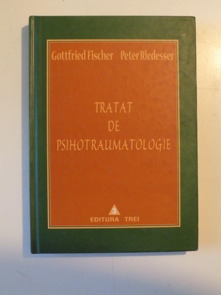 TRATAT DE PSIHOTRAUMATOLOGICE de PETER RIEDESSER , GOTTFRIED FISCHER , 2001