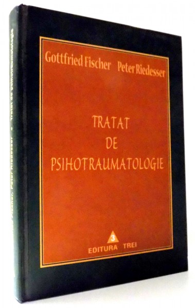 TRATAT DE PSIHOTRAUMATOLOGIE de GOTTFRIED FISCHER, PETER RIEDESSER , 2001