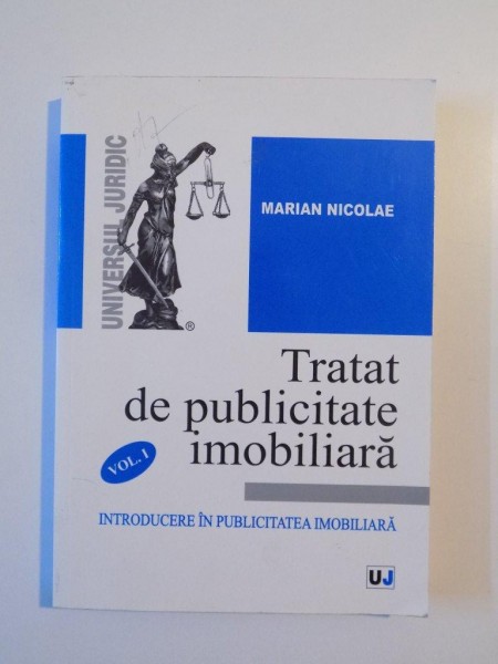 TRATAT DE PUBLICITATE IMOBILIARA VOL I  de MARIAN NICOLAE , BUCUIRESTI 2006