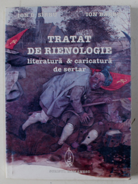 TRATAT DE RIENOLOGIE - LITERATURA & CARICATURA DE SERTAR de ION D. SARBU si ION BARBU , 1999