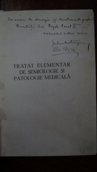 Tratat de semiologie si patologie medicala, Vol I, Hatieganu Goia, Cluj 1934 cu dedicatie