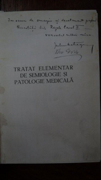 Tratat de semiologie si patologie medicala, Vol I, Hatieganu Goia, Cluj 1934 cu dedicatie