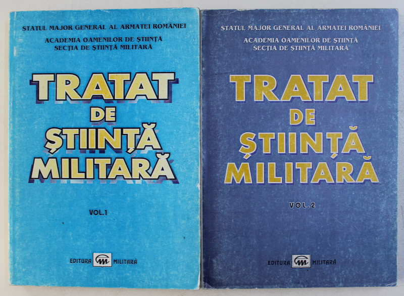 TRATAT DE STIINTA MILITARA VOL. I - II coordonator VALENTIN ARSENIE , 2001