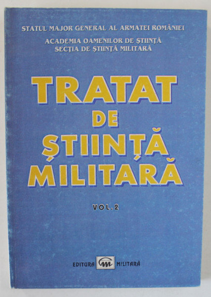 TRATAT DE STIINTA MILITARA , VOLUMUL II , 2001