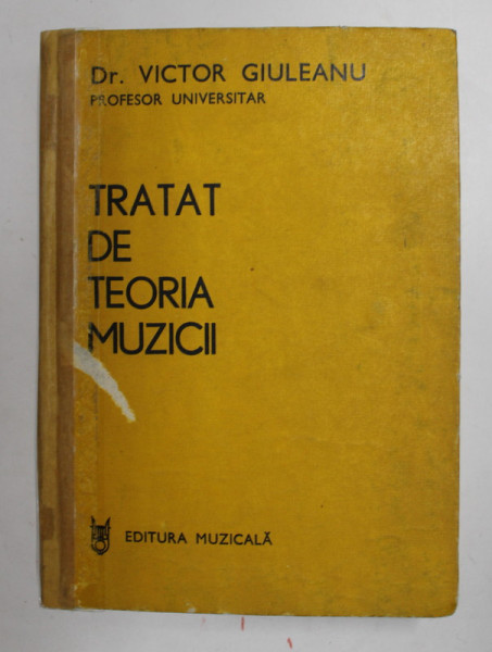 TRATAT DE TEORIA MUZICII de VICTOR GIULEANU , 1986