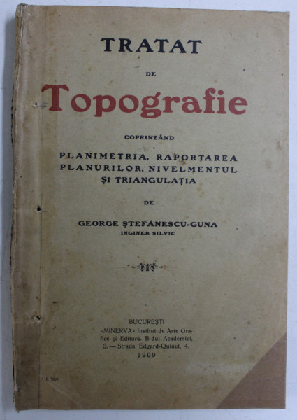 TRATAT DE TOPOGRAFIE de GEORGE STEFANESCU GUNA , 1909